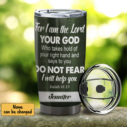 For I Am The Lord You God - Personalized Tumbler - Stainless Steel Tumbler - 20oz Tumbler - Tumbler For Cold Drinks - Ciaocustom