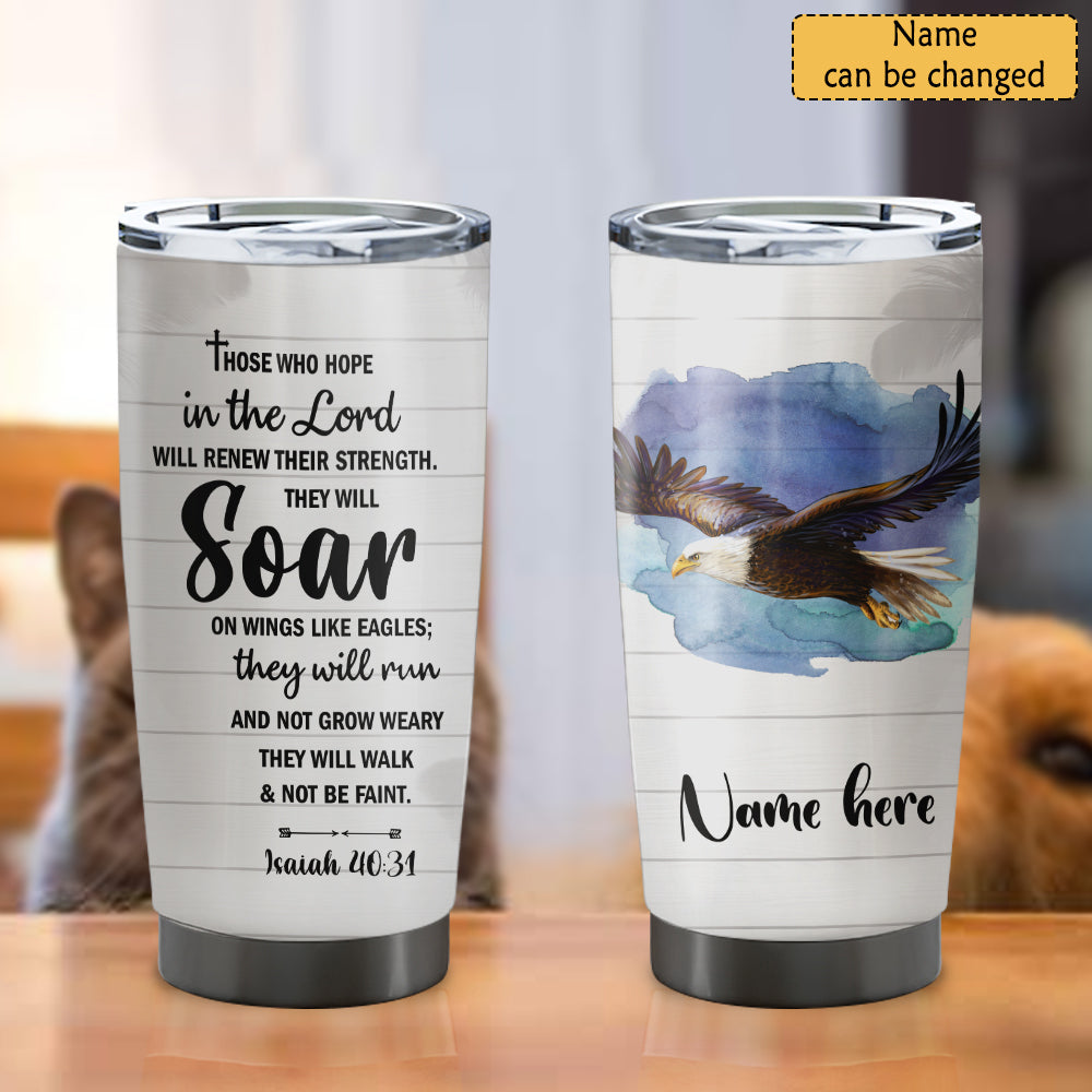 Those Who Hope In The Lord - Personalized Tumbler - Stainless Steel Tumbler - 20oz Vagabond Tumbler - Tumbler For Cold Drinks - Ciaocustom
