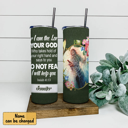 For I Am The Lord You God - Personalized Tumbler - Stainless Steel Tumbler - 20oz Skinny Tumbler - Tumbler For Cold Drinks - Ciaocustom