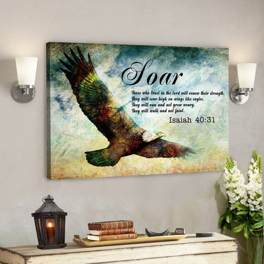 Soar On Wings Like Eagles 3 - Isaiah 40:31 - Bible Verse Canvas - God Canvas - Scripture Canvas Wall Art - Ciaocustom