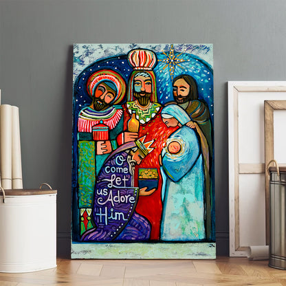 Three Kings O Come Let Us Adore Him Canvas - Religious Wall Art - Ciaocustom