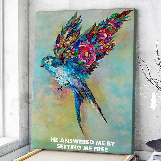 Bird - He Answered Me By Setting Me Free - Psalm 118:5 - Christian Canvas Prints - Faith Canvas - Bible Verse Canvas - Ciaocustom
