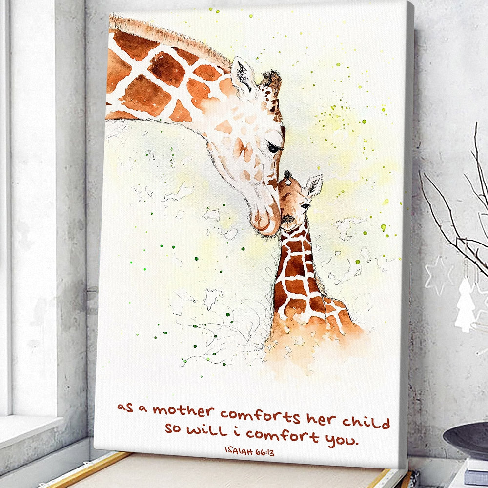 Giraffe - Isaiah 66:13 - As A Mother Comfor Her Child So Will I Comfort - Christian Canvas Prints - Faith Canvas - Bible Verse Canvas - Ciaocustom