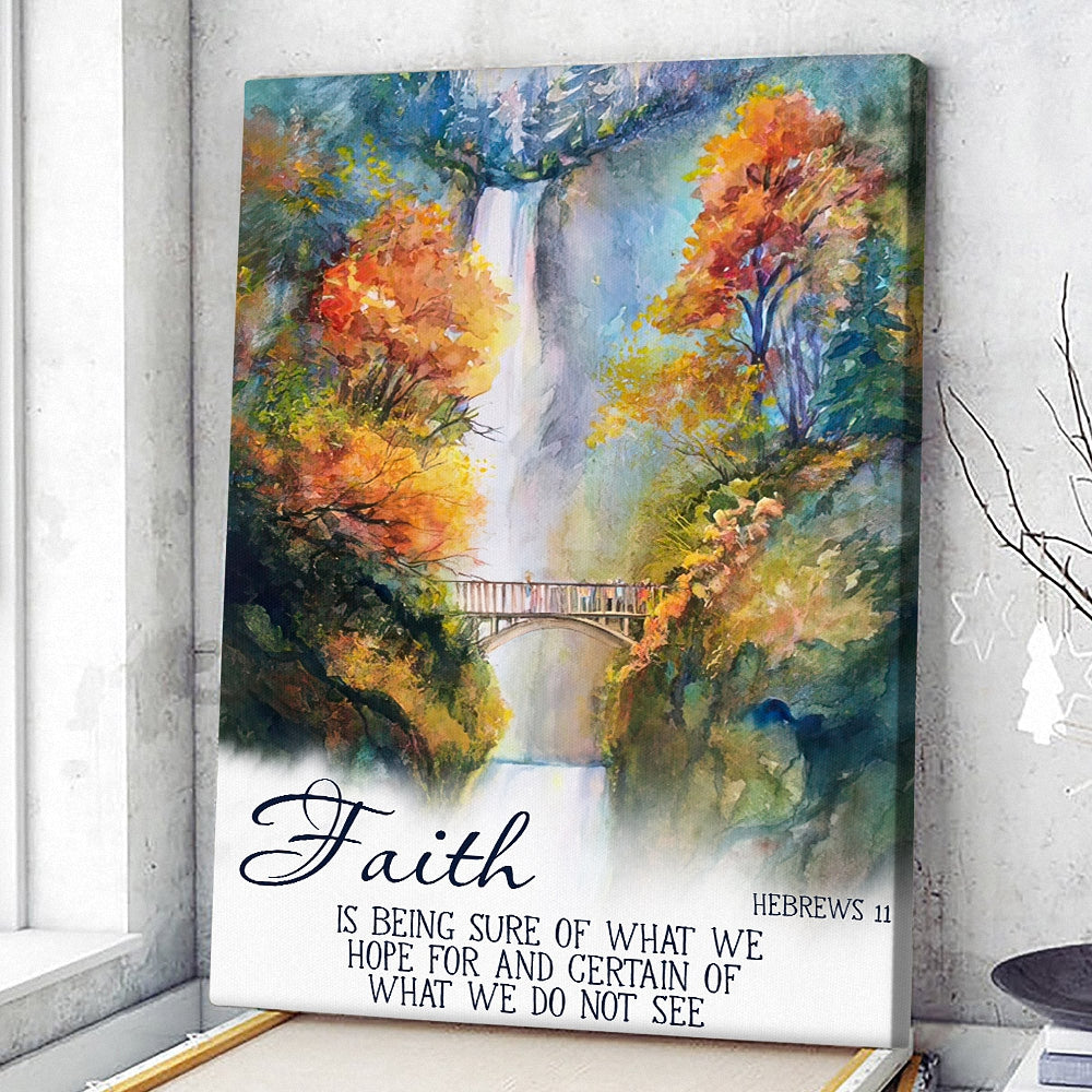Hebrews 11 - Faith Is Being Sure Of What We Hope For - Christian Canvas Prints - Faith Canvas - Bible Verse Canvas - Ciaocustom