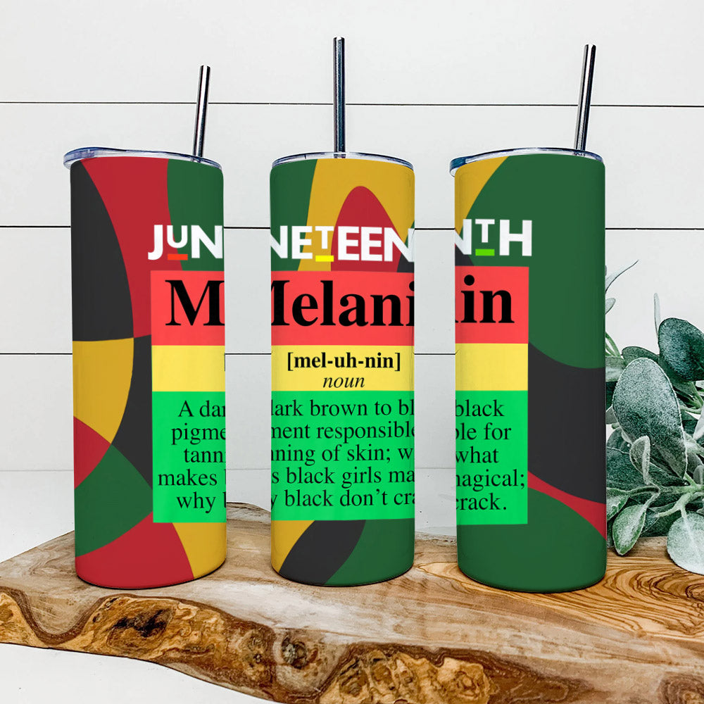 Juneteenth Melanin - Juneteenth Tumbler - Stainless Steel Tumbler - 20 oz Skinny Tumbler - Tumbler For Cold Drinks - Ciaocustom