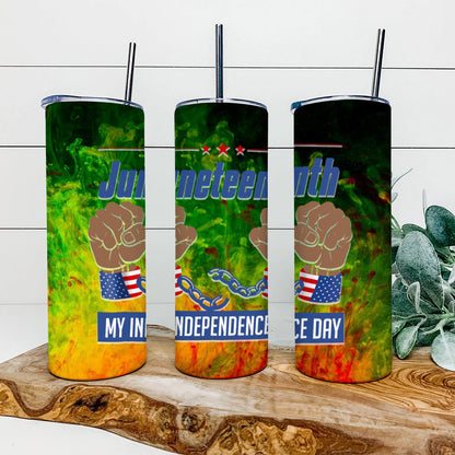 Juneteenth My Independence Day - Juneteenth Tumbler - Stainless Steel Tumbler - 20 oz Skinny Tumbler - Tumbler For Cold Drinks - Ciaocustom