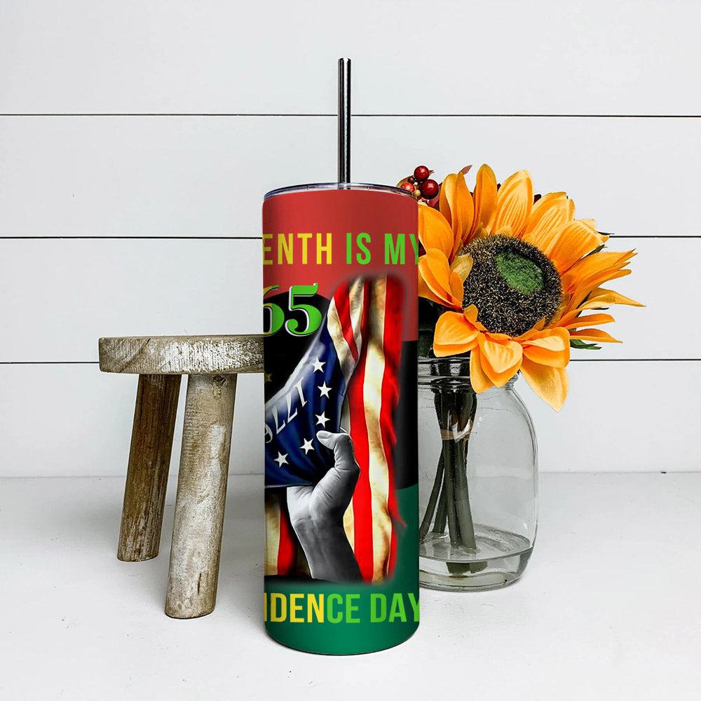 Juneteenth Is My 1865 - Juneteenth Tumbler - Stainless Steel Tumbler - 20 oz Skinny Tumbler - Tumbler For Cold Drinks - Ciaocustom