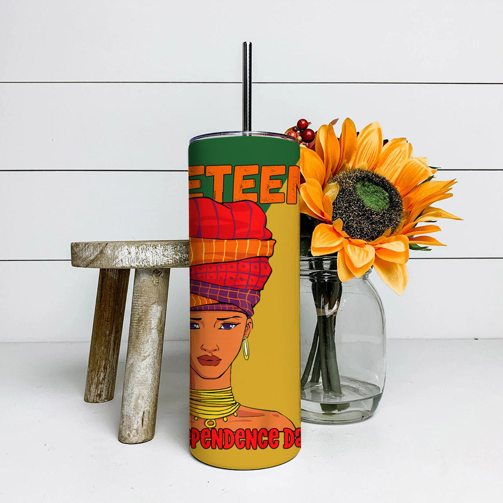 Juneteenth Is My Idependence Day - Juneteenth Tumbler - Stainless Steel Tumbler - 20 oz Skinny Tumbler - Tumbler For Cold Drinks - Ciaocustom