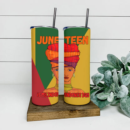 Juneteenth Is My Idependence Day - Juneteenth Tumbler - Stainless Steel Tumbler - 20 oz Skinny Tumbler - Tumbler For Cold Drinks - Ciaocustom