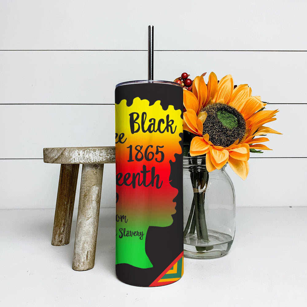 June 19 Freedom & Slavery - Juneteenth Tumbler - Stainless Steel Tumbler - 20 oz Skinny Tumbler - Tumbler For Cold Drinks - Ciaocustom