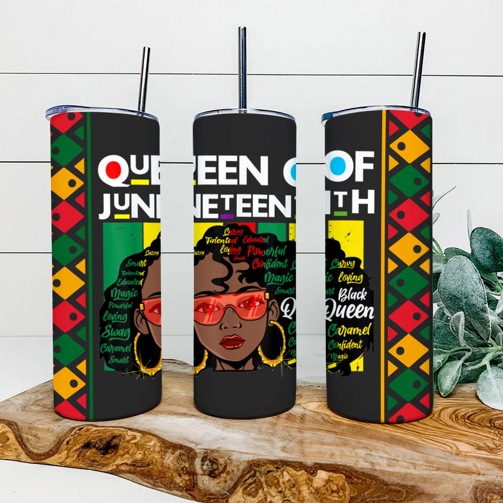 Queen Of Juneteenth - Black Queen - Juneteenth Tumbler - Stainless Steel Tumbler - 20 oz Skinny Tumbler - Tumbler For Cold Drinks - Ciaocustom
