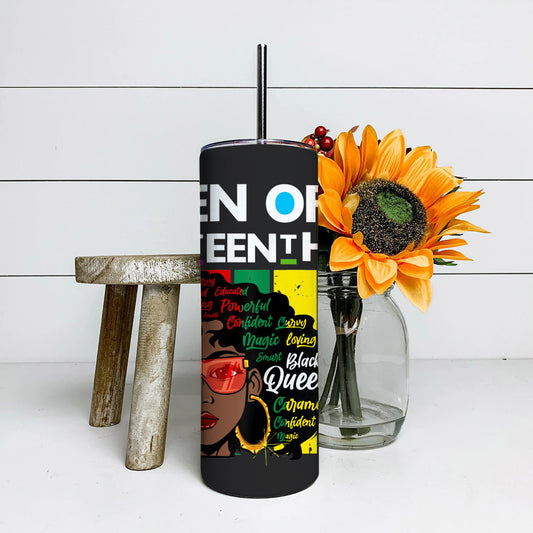 Queen Of Juneteenth - Black Queen - Juneteenth Tumbler - Stainless Steel Tumbler - 20 oz Skinny Tumbler - Tumbler For Cold Drinks - Ciaocustom