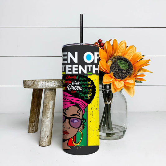 Queen Of Juneteenth - Juneteenth Tumbler - Stainless Steel Tumbler - 20 oz Skinny Tumbler - Tumbler For Cold Drinks - Ciaocustom