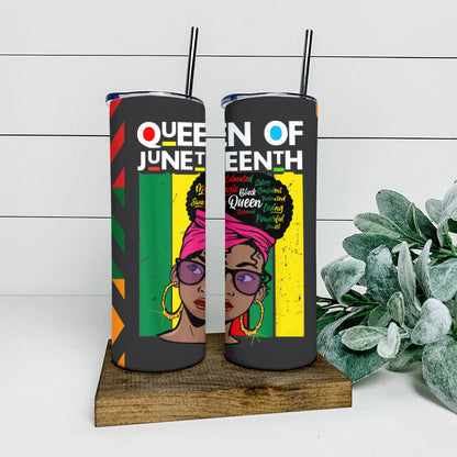 Queen Of Juneteenth - Juneteenth Tumbler - Stainless Steel Tumbler - 20 oz Skinny Tumbler - Tumbler For Cold Drinks - Ciaocustom