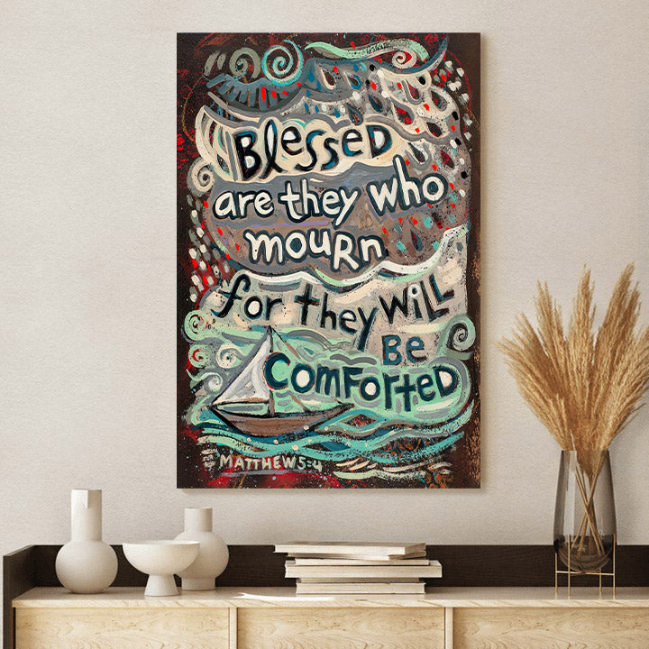 Blessed Are They Who Mourn Posters - Religious Canvas Wall Art - Ciaocustom