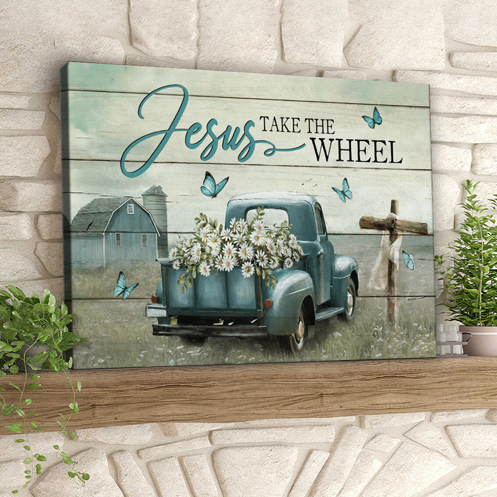 Jesus Take The Wheel - Butterfly And Car - Christian Canvas Prints - Faith Canvas - Bible Verse Canvas - Ciaocustom