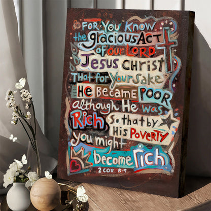 2 Corinthians 8:9 He Became Poor Canvas - Religious Posters - Ciaocustom