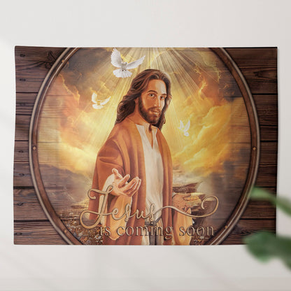 Jesus Is Coming Soon Tapestry - Jesus Tapestry - Christian Tapestry Wall Hanging - Bible Verse Wall Tapestry - Religious Tapestry - Ciaocustom