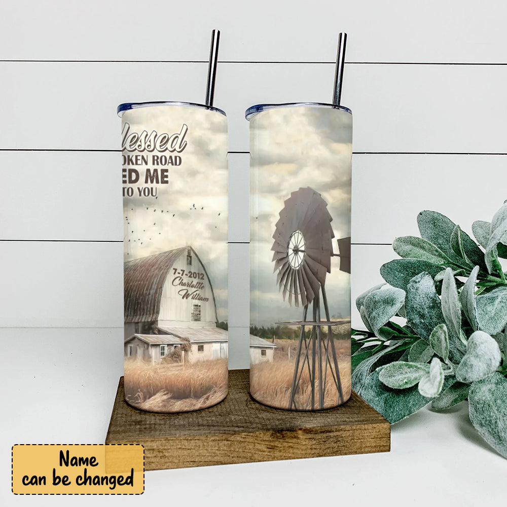God Blessed The Broken Road - Personalized Tumbler - Stainless Steel Tumbler - 20 oz Skinny Tumbler - Tumbler For Cold Drinks - Ciaocustom