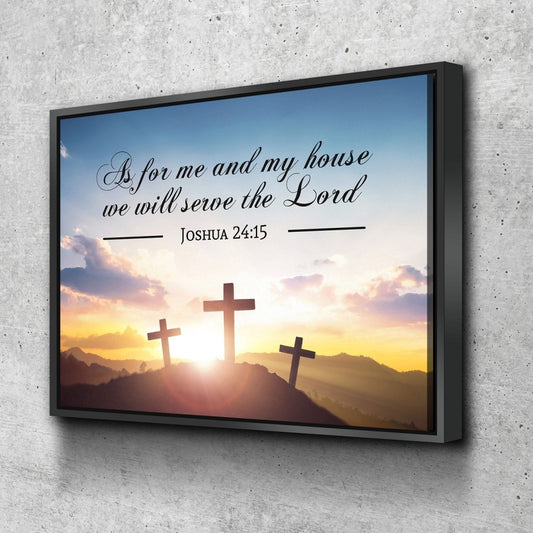 3 Crosses As For Me And My House We Will Serve The Lord Wall Art - Christian Canvas Wall Art