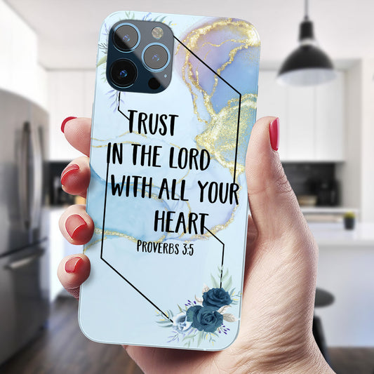 Trust In The Lord - Christian Phone Case - Jesus Phone Case - Bible Verse Phone Case - Ciaocustom