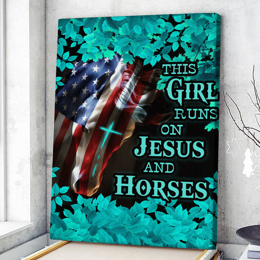 This Girl Runs On Jesus And Horses - Christian Canvas Prints - Faith Canvas - Bible Verse Canvas - Ciaocustom