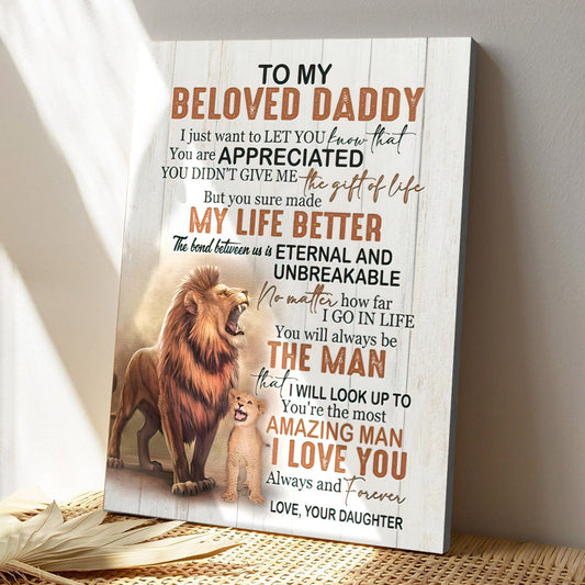 Lion Daughter To My Beloved Daddy - You're The Mots Amazing Man - Father's Day Canvas Prints - Best Gift For Dad - Ciaocustom