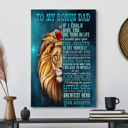 Lion Daughter To My Bonus Dad - If I Could Give You One Thing In Life - Father's Day Canvas Prints - Best Gift For Dad - Ciaocustom