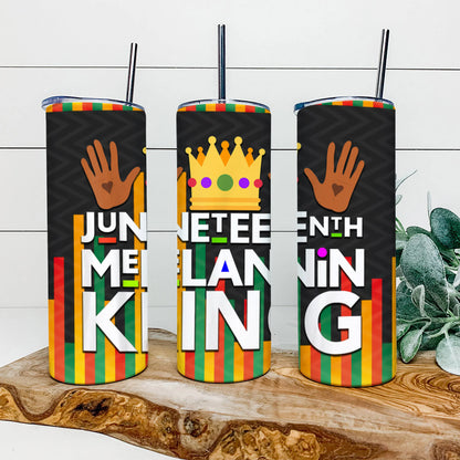 Juneteenth Melanin King - Juneteenth Tumbler - Stainless Steel Tumbler - 20 oz Skinny Tumbler - Tumbler For Cold Drinks - Ciaocustom