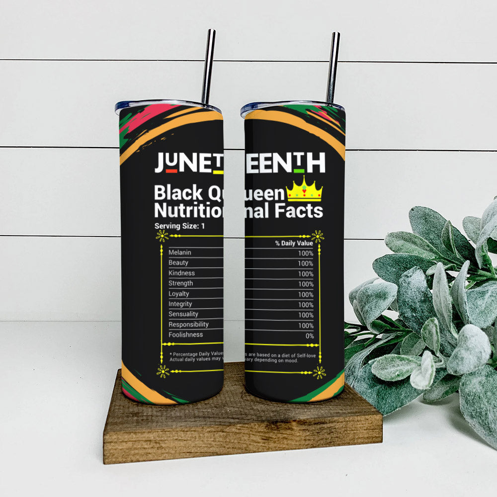 Juneteenth Black Queen Nutritional Facts - Juneteenth Tumbler - Stainless Steel Tumbler - 20 oz Skinny Tumbler - Tumbler For Cold Drinks - Ciaocustom
