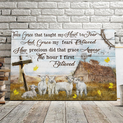 Twice Grace That Taught My Heart To Fear - Lamb And Cross - Christian Canvas Prints - Faith Canvas - Bible Verse Canvas - Ciaocustom