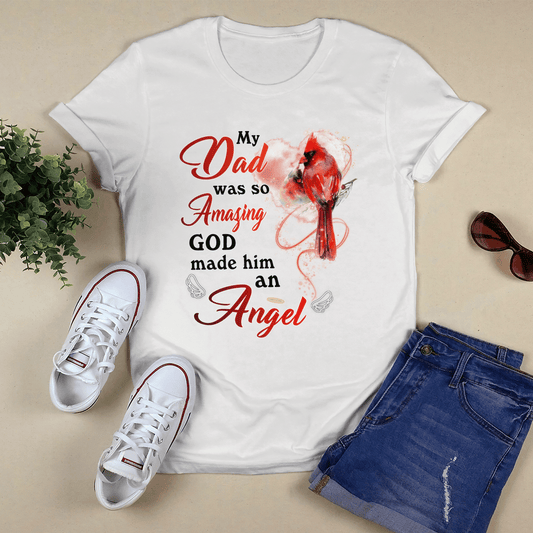 Dad Was So Amazing God Made Him An Angel T- Shirt - Jesus T-Shirt - Christian Shirts For Men & Women - Ciaocustom