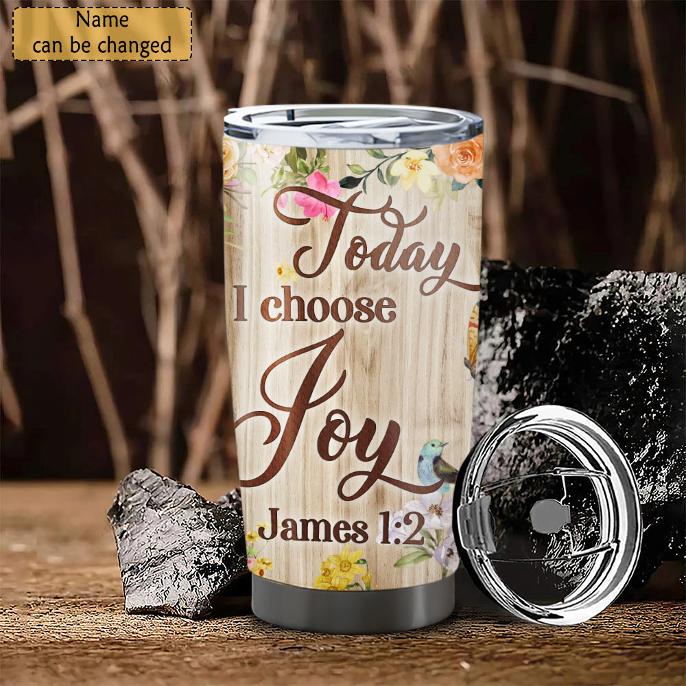 Today I Choose Joy - Personalized Tumbler - Stainless Steel Tumbler - 20oz Vagabond Tumbler - Tumbler For Cold Drinks - Ciaocustom