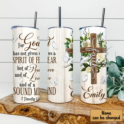For God Has Not Given - Cross - Personalized Tumbler - Stainless Steel Tumbler - 20 oz Skinny Tumbler - Tumbler For Cold Drinks - Ciaocustom