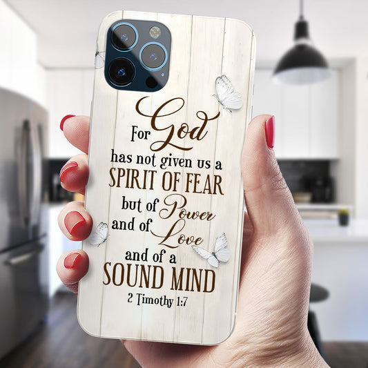 For God Has Not Given Us A Spirit Of Fear - Christian Phone Case - Religious Phone Case - Bible Verse Phone Case - Ciaocustom