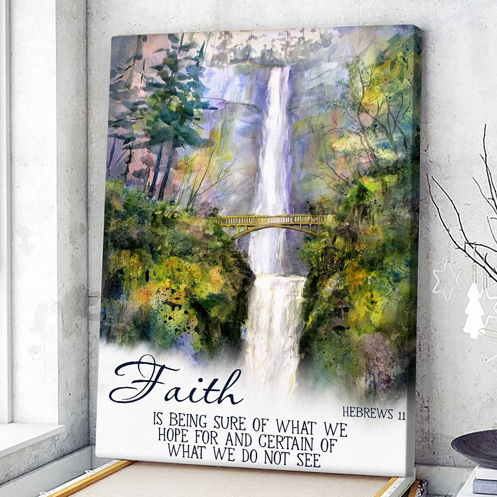 Faith Is Being Sure Of What We Hope For - Hebrews 11 - Christian Canvas Prints - Faith Canvas - Bible Verse Canvas - Ciaocustom