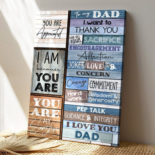 To My Dad - I Want To Thank You - Father Day Canvas Prints - Gift For Dad - Ciaocustom