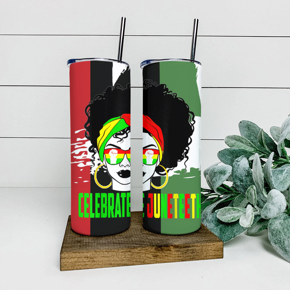 Celebrate Juneteeth - Black Girl - Juneteenth Tumbler - Stainless Steel Tumbler - 20 oz Skinny Tumbler - Tumbler For Cold Drinks - Ciaocustom