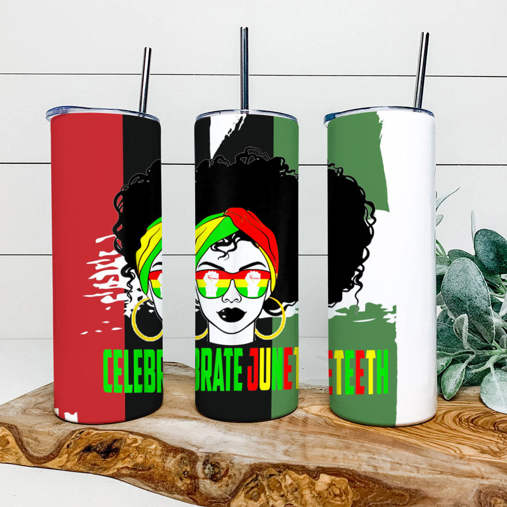 Celebrate Juneteeth - Black Girl - Juneteenth Tumbler - Stainless Steel Tumbler - 20 oz Skinny Tumbler - Tumbler For Cold Drinks - Ciaocustom