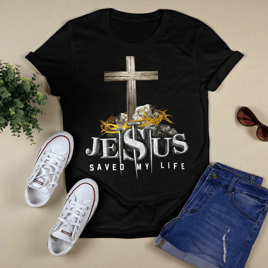 Jesus Saved My Life T- Shirt - Jesus T-Shirt - Christian Shirts For Men & Women - Ciaocustom