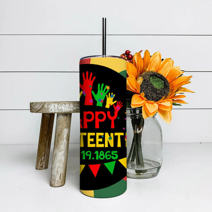 Happy Juneteenth June 19.1865 - Juneteenth Tumbler - Stainless Steel Tumbler - 20 oz Skinny Tumbler - Tumbler For Cold Drinks - Ciaocustom