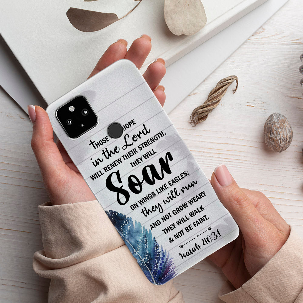 Those Who Hope In The Lord - Christian Phone Case - Religious Phone Case - Bible Verse Phone Case - Ciaocustom