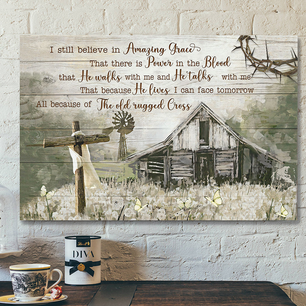 Scripture Canvas Wall Art - Jesus Poster - Christian Canvas Art - I Still Believe In Amazing Grace Canvas Poster - Ciaocustom
