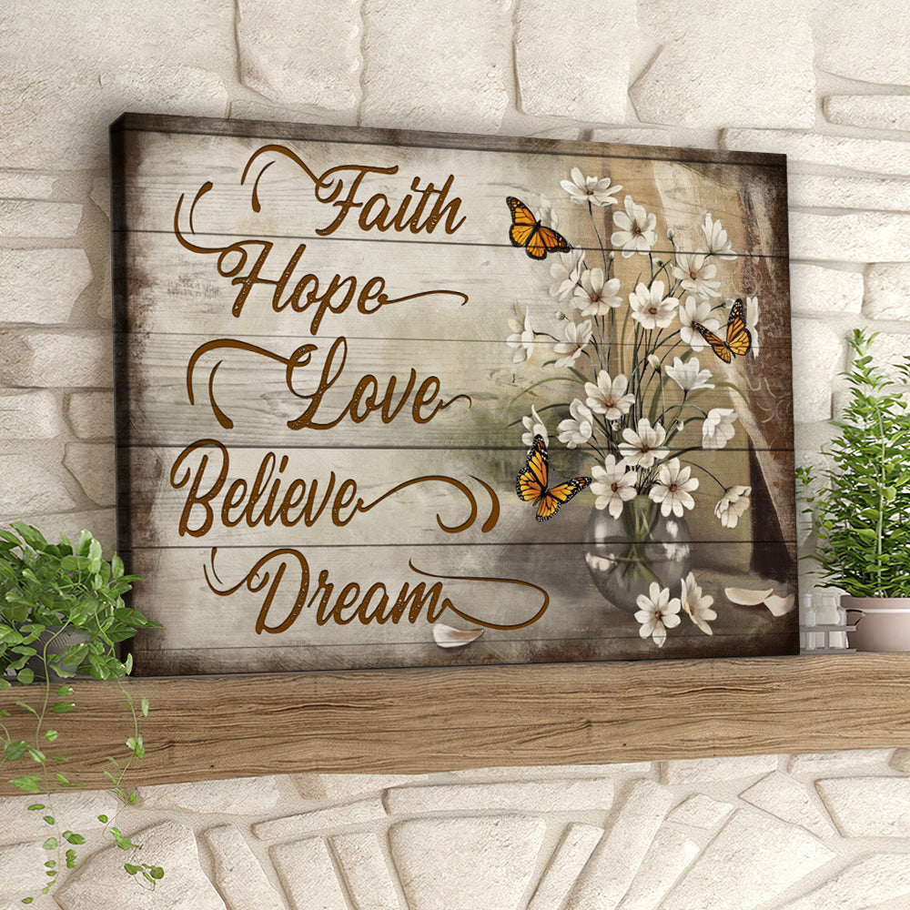Butterfly And Flower - Faith Hope Love Believe Dream - Christian Canvas Prints - Faith Canvas - Bible Verse Canvas - Ciaocustom