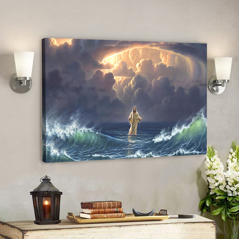 In The Storm Jesus Walked On The Water - Canvas Poster - Jesus Pictures - Jesus Canvas Poster - Faith Canvas - Gift For Christian - Ciaocustom