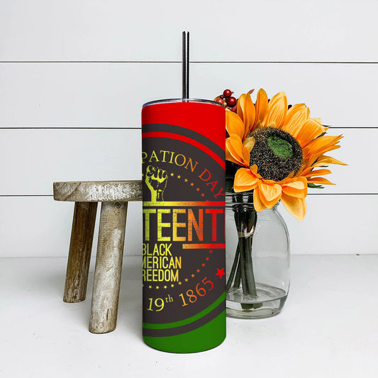 Emancipation Day - Juneteenth Tumbler - Stainless Steel Tumbler - 20 oz Skinny Tumbler - Tumbler For Cold Drinks - Ciaocustom