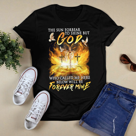 Cross - God Who Called Me Here Below Will Be Forever Mine T-shirt - Jesus T-Shirt - Christian Shirts For Men & Women - Ciaocustom