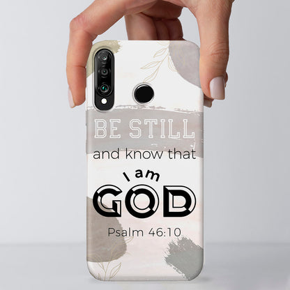 Be Still And Know That I Am God - Christian Phone Case - Religious Phone Case - Bible Verse Phone Case - Ciaocustom