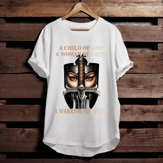 A Child Of God A Woman Of Faith A Warrior Of Christ T-Shirt - Religious Shirts For Men & Women - Ciaocustom