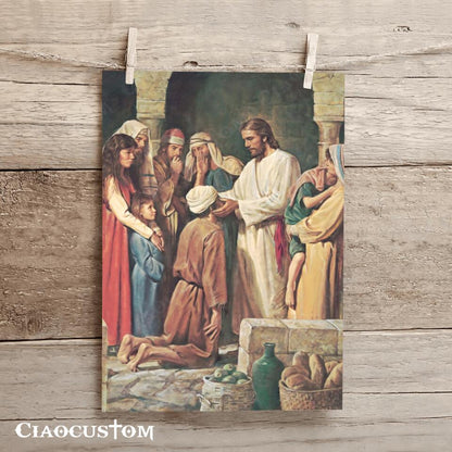 Jesus Heals the Blind Man Canvas Poster - Ciaocustom